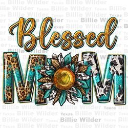 western blessed mom with sunflower png sublimation design download, mothers day png, western patterns png, sublimate des