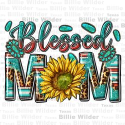 western blessed mom with sunflower png, western mom png, mothers day png, western patterns png, sublimate designs downlo