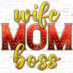 wife mom boss png sublimation design download, mothers day png, western design png, western patterns png, sublimate desi