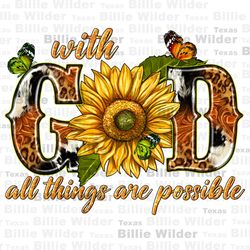 With God all things are possible png sublimation design download, Christian png, Religious png, western God png, sublima