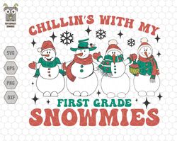 Chillins With My First Grade Snowmies Svg, Snowman Christmas Svg, Teacher Christmas Svg, Christmas Quotes Svg, School Ch