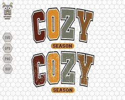 Cozy Season SVG, Cozy Sublimation Design, Thanksgiving Svg, Fall Sublimation Design, Fall Svg, Halloween Svg, Autumn Fal