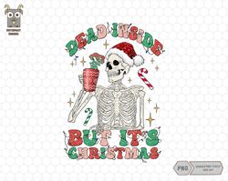 Dead Inside But Its Christmas Png, Trendy Christmas, Merry Christmas, Funny Skeleton Png, Hello Xmas Png, Santa Claus Pn