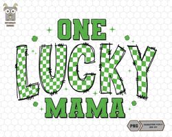 One Lucky Mama Png, St Patrick Day Png, Lucky Vibes Png, Shamrocks Png, Irish Png, Saint Patrick Png, Mom Life Svg, Mom