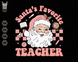 Santas Favorite Teacher Svg, Pink Christmas Svg, Teacher Christmas Svg, Merry Christmas Svg, Funny Christmas Teacher Shi