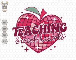Teaching Sweethearts Svg, Teacher Valentine Svg, Valentines Shirt, Love Svg, Valentine Day Svg, Retro Valentines Svg, Di