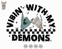 Vibin With My Demons Svg, Funny Halloween svg, Trendy Halloween, Halloween vibes svg, Vibin svg, Demons svg, Witch Svg,
