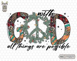 With God All Things Are Possible Png, God Christian Png, Christian Faith, Hippie Christian Png, Jesus Christmas Png, Chr