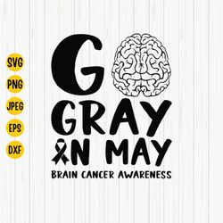 Brain Cancer Awareness Svg, Go Gray In May Svg, Brain Tumor Awareness, Gray Ribbon, Brain Cancer Svg File for Cut File,