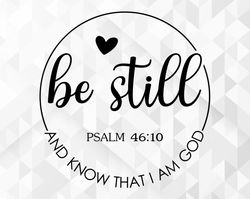 be still and know that i am god svg, groovy christian svg, jesus love, inspiration svg, bible verse svg, be still cut fi