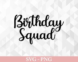Birthday Squad SVG, Birthday Svg, Birthday Saying Svg, Birthday Shirt Svg, Birthday Crew Svg, Birthday Squad Cut Files,
