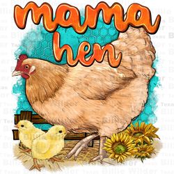 Mama hen with sunflowers png sublimation design download, chicken png, farm animals png, farm life png, sublimate design