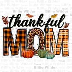Thankful mom png sublimation design download, Mothers day png, western mom png, Fall vibes png, sublimate designs downlo
