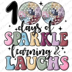 100 days of sparkle learning and laughs faux sequin png sublimation design download, school png, back to school png, des