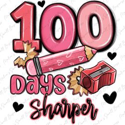 100 days sharper school png sublimation design download, school png, back to school png, school vibes png, sublimate des