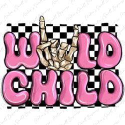 Wild child pink skeleton png sublimation design download, Mothers Day png, girl mom png, mom life png, sublimate designs