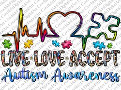 Live Love Accept Autism Awareness png sublimation design download, Autism awareness png, Autism Month png,Be Kind,sublim