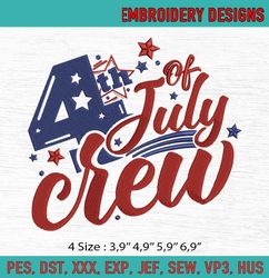 4th of July Crew Patriotic American Machine Embroidery Digitizing Design File