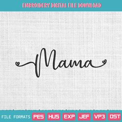Mama embroidery designs, Mother day gift embroidery pattern, 122