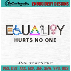 LGBT Anti Racism Human Rights Equality Hurts No One Machine Embroidery Digitizing Design File