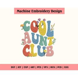 Cool Aunts Club Embroidery Design, Aunt Embroidery File Inst, 16