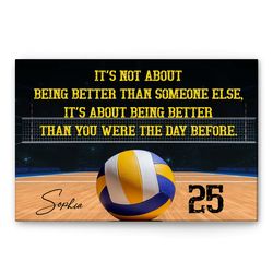 Personalized Volleyball Poster & Canvas, It's Not About Being Better Wall Art, Custom Name Number Home Decor For Daughte