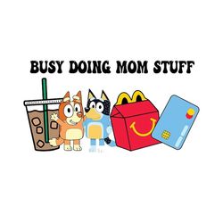 Bluey Busy Doing Mom Stuff Png, Bluey Friends Png, Bluey Png, Bluey Birthday Png, Bingo Png, Bluey Family Png,