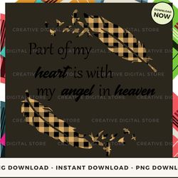 Digital - part of my heart is with my angel in heaven_1 POD Design - High-Resolution PNG File