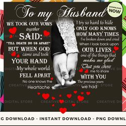 Digital - To my husband we took our vows together said till death do us apart but when god came and took POD Design - Hi