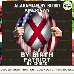 Digital - Alabama American by birth Patriot by choice POD Design - High-Resolution PNG File