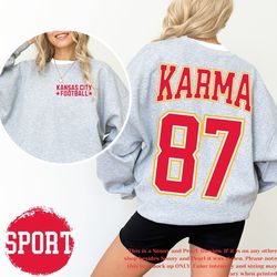 Viral Karma 87 Sweatshirt Crewneck Karma is the Guy on Chiefs Shirt Crewneck for Women Taylor Kelce 87 Fan Gift