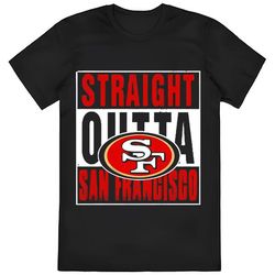 San Francisco 49ers Straight Outta San Francisco Shirt