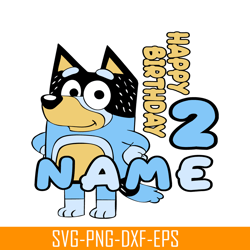 Happy Birthday 2 Name SVG PNG DXF EPS Bluey Movie SVG Bluey Birhtday SVG