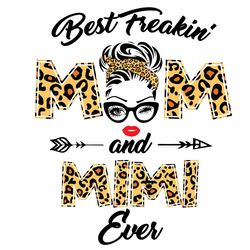 Best Freakin Mom And Mimi Ever Svg, Trending Svg, Mom And Mimi Svg, Best Mom Ever Svg, Best Mimi Ever Svg, Mom Svg, Mimi