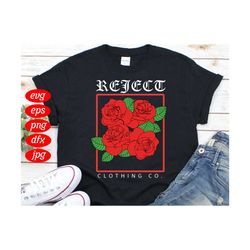 Rose Reject Svg, Trending Svg, Reject Svg, Rose Svg, Grunge Rose Svg, Rose Vintage Svg, Rose Flower Svg, Red Rose Svg, F