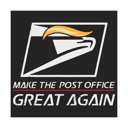 Make the post office great again svg, trending svg, post office svg, great again svg, trump svg, president trump svg, vi