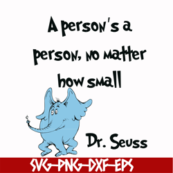 A person's a person, no matter how small svg, png, dxf, eps file DR0003