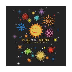 We all shine together almos elementary, Trending Svg, Shine In Unity Positive, Inspirational, School svg, School gift, b