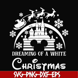 Dreaming of a white christmas svg, png, dxf, eps digital file NCRM0108