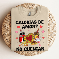Calorias de amor No Cuentan Png, Mexican Valentine png, Funny Valentine Png, Concha Valentines Day Shirt Png