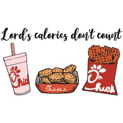Chick Fil A Lords Calories Do Not Count Svg, Trending Svg, Lords Calories Svg, Chick Svg, Chick Gift, Chick Lover, Chick