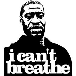 I Cant Breathe Slogan, Trending Svg, George Floyd Svg, Africanamerican Slogan Svg,The Deaths Of Black Men, Black Lives M
