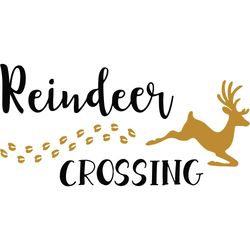 Reindeer Crossing Christmas Animal Funny Quotes Svg