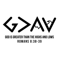 God Is Greater Than The Highs And Lows Christian Svg, Belief Svg