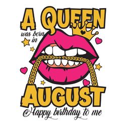 A Queen was born in August, Birthday Svg, african girl svg, black women svg, black women, august girl svg, august shirt,