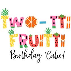 Two SVG, twotti fruity SVG, twotti frutti svg, 2nd birthday, second birthday, tutti fruitti, fruit svg,birthday gift,bir