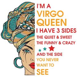 Im A Virgo Queen I Have 3 Sides Svg, Birthday Svg, Im A Virgo Queen Svg, Virgo Queen Svg, Virgo Girl Svg, Virgo Svg, Hor