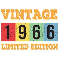 Vintage 1966 Limited Edition Svg, Birthday Svg, 1966 Limited Edition Svg, Limited Edition Svg, Born In 1966 Svg, Turning