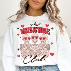 Anti Valentine Club Sweatshirt, Valentine's Day Shirt, Retro Valentine T-Shirt, Valentine Skeleton, Self Love Club Shirt