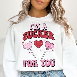 I'm A Sucker For You Shirts, Valentines Day Sweatshirt, Hello Valentine Hoodie, Retro Valentine T-shirt